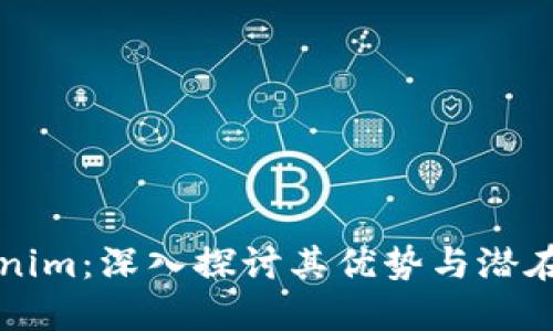 Tokenim:深入探讨其优势与潜在应用